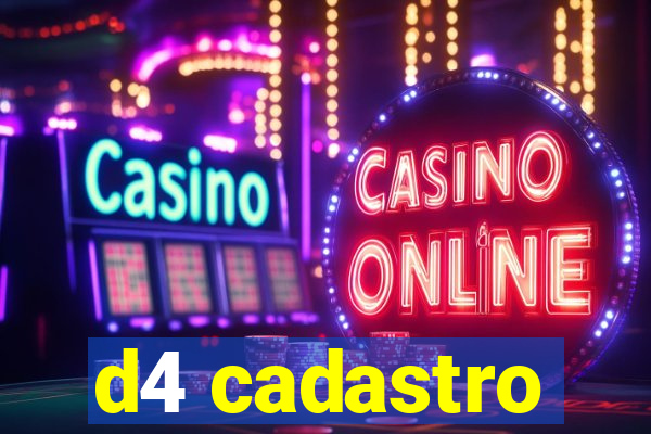 d4 cadastro